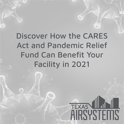 2021 Pandemic Relief Funding Options for Your Facility
