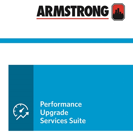 Armstrong Performance Upgrade Services Suite Brochure: Solutions included in this suite let you upgrade installed components to take advantage of industry-leading technology and unique Performance Management capabilities.